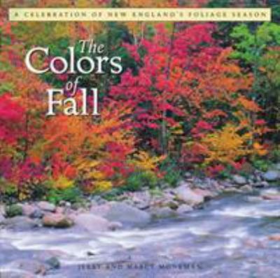 The colors of fall : a celebration of New England's foliage season cover image