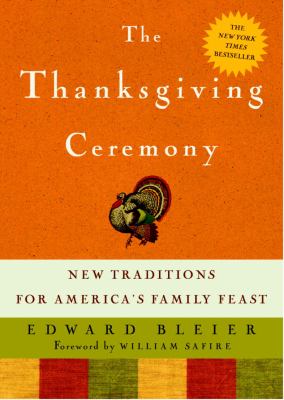 The Thanksgiving ceremony : new traditions for America's family feast cover image