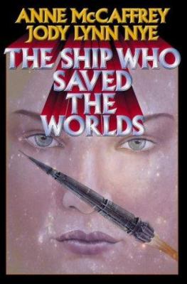 The ship who saved the worlds cover image