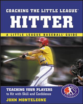 Coaching the Little League hitter : teaching your players to hit with skill and confidence cover image