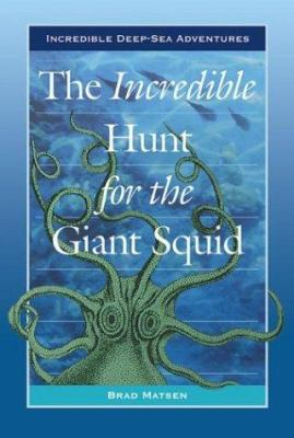The incredible hunt for the giant squid cover image