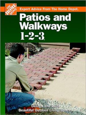 Patios and walkways 1-2-3 : expert advice from the home depot cover image