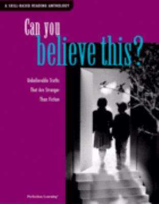 Can you believe this? : unbelievable truths that are stranger than fiction cover image