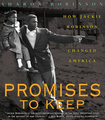 Promises to keep : how Jackie Robinson's changed America  cover image cdn