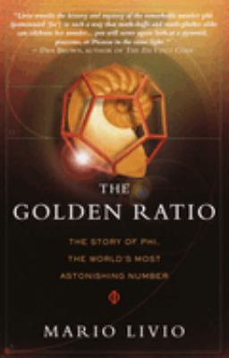 The golden ratio : the story of phi, the world's most astonishing number cover image
