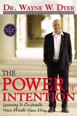 The power of intention : learning to co-create your world your way  cover image cdn