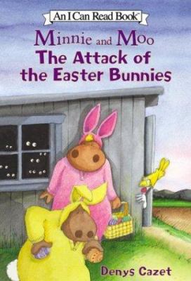 Minnie and Moo : the attack of the Easter Bunnies cover image