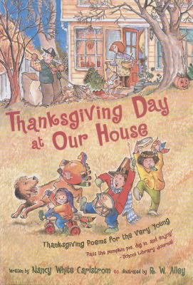 Thanksgiving Day at our house : Thanksgiving poems for the very young cover image