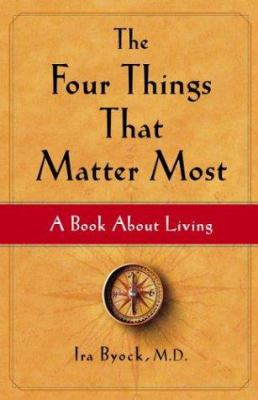 The four things that matter most : a book about living cover image