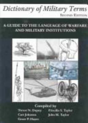 Dictionary of military terms : a guide to the language of warfare and military institutions cover image