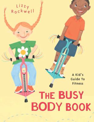 The busy body book : a kid's guide to fitness  cover image cdn