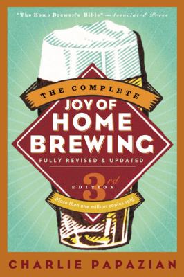 The complete joy of homebrewing cover image