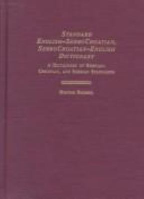 Standard English-SerboCroatian, SerboCroatian-English dictionary : a dictionary of Bosnian, Croatian, and Serbian standards cover image