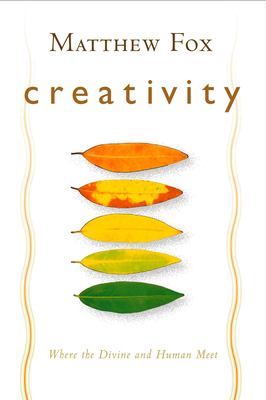 Creativity : where the divine and the human meet cover image