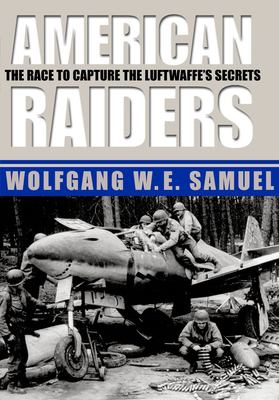American raiders : the race to capture the Luftwaffe's secrets cover image