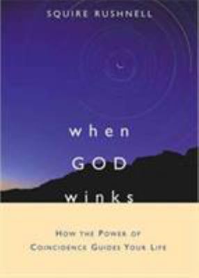 When God winks : how the power of coincidence guides your life cover image