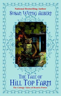 The tale of Hill Top Farm : the cottage tales of Beatrix Potter cover image