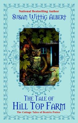 The tale of Hill Top Farm : the cottage tales of Beatrix Potter  cover image cdn