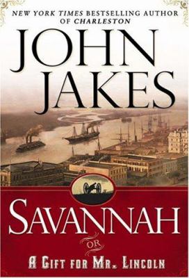 Savannah, or, A gift for Mr. Lincoln cover image
