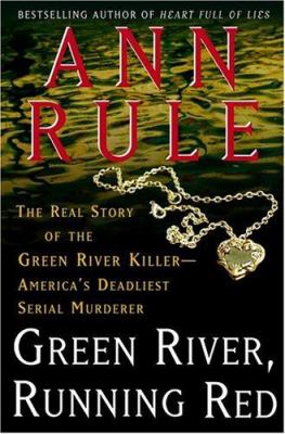 Green River, running red : the real story of the Green River killer, America's deadliest serial murderer  cover image cdn