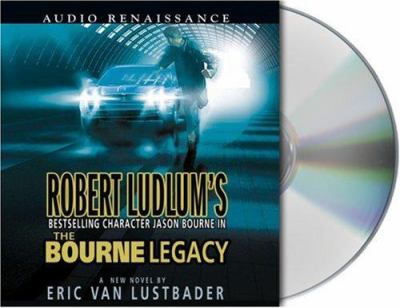 Robert Ludlum's bestselling character Jason Bourne in The Bourne legacy cover image
