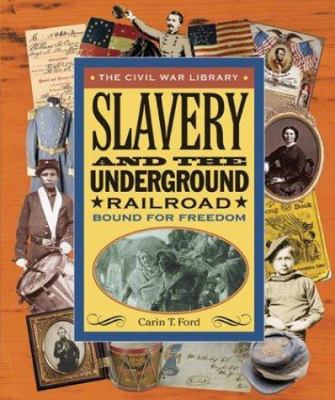 Slavery and the underground railroad : bound for freedom cover image