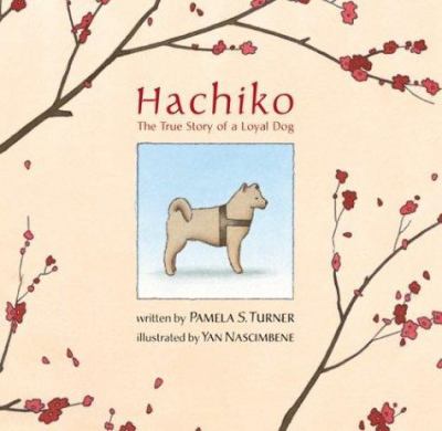 Hachiko : the true story of a loyal dog cover image