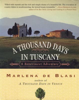 A thousand days in Tuscany : a bittersweet adventure cover image