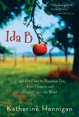 Ida B : --and her plans to maximize fun, avoid disaster, and (possibly) save the world  cover image cdn
