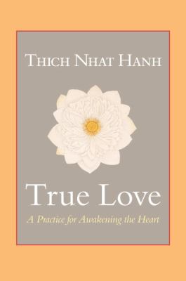 True love : a practice for awakening the heart cover image