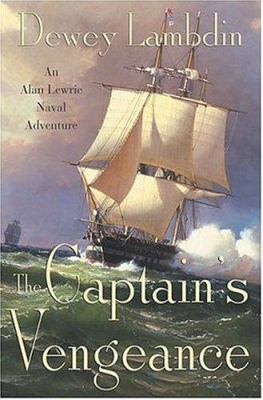 The captain's vengeance : an Alan Lewrie naval adventure cover image
