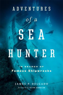 Adventures of a sea hunter : in search of famous shipwrecks  cover image cdn