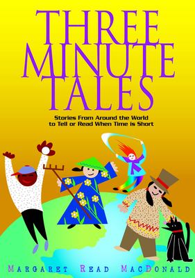Three-minute tales : stories from around the world to tell or read when time is short cover image