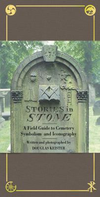 Stories in stone : a field guide to cemetery symbolism and iconography cover image