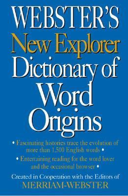 Webster's new explorer dictionary of word origins cover image