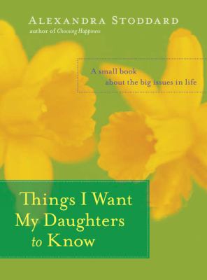 Things I want my daughters to know : a small book about the big issues in life  cover image cdn