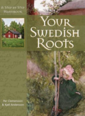 Your Swedish roots : a step by step handbook cover image