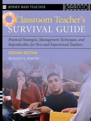 Classroom teacher's survival guide : practical strategies, management techniques, and reproducibles for new and experienced teachers cover image