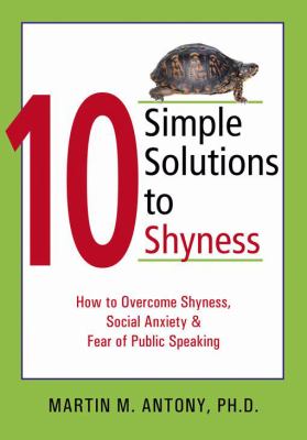 10 simple solutions to shyness : how to overcome shyness, social anxiety & fear of public speaking cover image