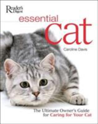 Essential cat : the ultimate guide to caring for your cat cover image