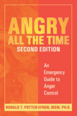 Angry all the time : an emergency guide to anger control cover image