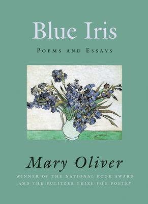 Blue iris : poems and essays cover image