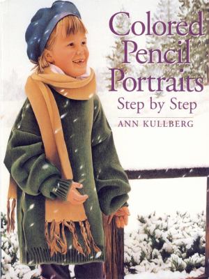Colored pencil portraits : step by step cover image