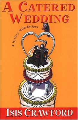 A catered wedding : a mystery with recipes cover image
