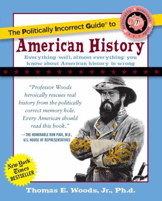 The politically incorrect guide to American history cover image