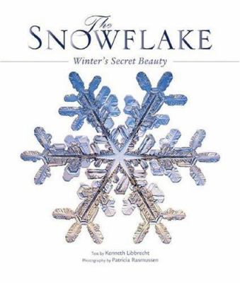 The snowflake : winter's secret beauty  cover image cdn