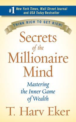 Secrets of the millionaire mind : mastering the inner game of wealth cover image