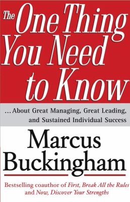 The one thing you need to know : about great managing, great leading, and sustained individual success cover image