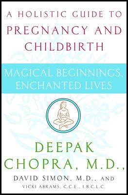 Magical beginnings, enchanted lives : a holistic guide to pregnancy and childbirth  cover image cdn