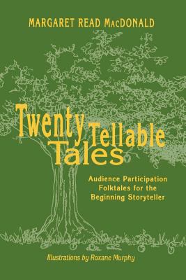 Twenty tellable tales : audience participation folktales for the beginning storyteller cover image